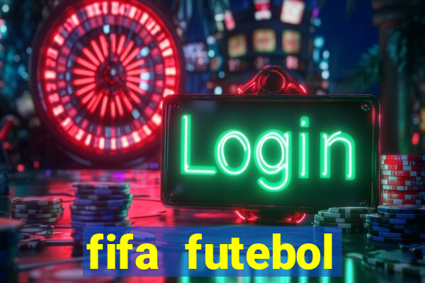 fifa futebol dinheiro infinito